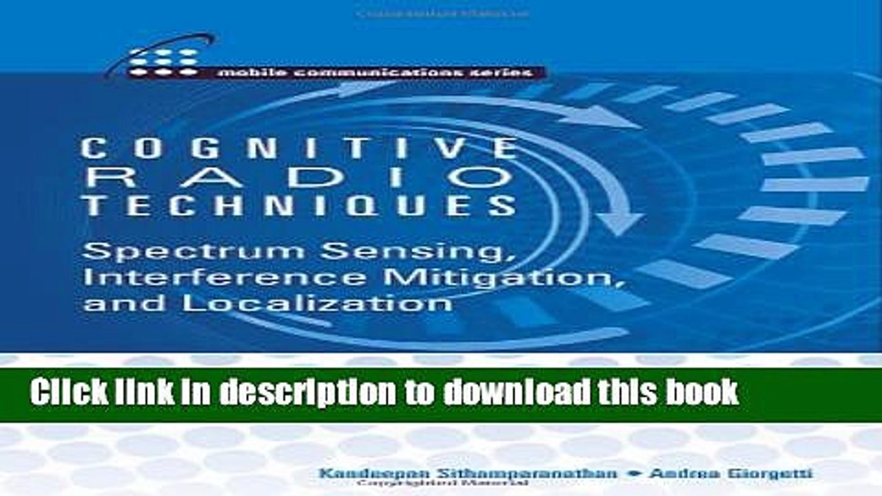 Read Cognitive Radio Techniques: Spectrum Sensing, Interference Mitigation, and Localization
