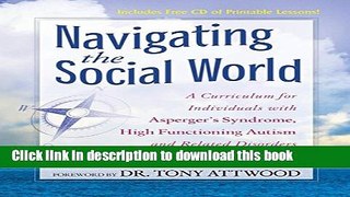 Read Books Navigating the Social World: A Curriculum for Individuals with Asperger s Syndrome,