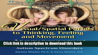 Read Books Visual/Spatial Portals to Thinking, Feeling and Movement: Advancing Competencies and