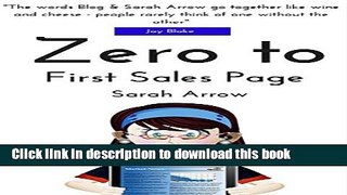 Download Zero to First Sales Page: Writing your first online sales page (Blogging book Book 3) PDF