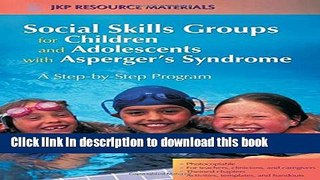 Read Books Social Skills Groups for Children and Adolescents with Asperger s Syndrome: A