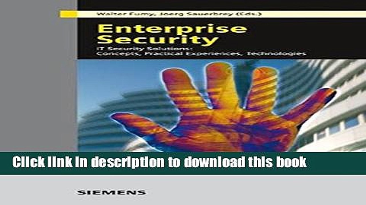 Read Enterprise Security: IT Security Solutions -- Concepts, Practical Experiences, Technologies
