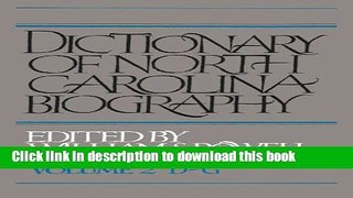 Read Book Dictionary of North Carolina Biography: Vol. 2, D-G (Dictionary of North Carolina