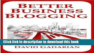 Read Better Business Blogging Ebook Free