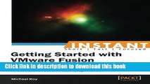 [PDF]  Instant Getting Started with VMware Fusion  [Read] Full Ebook