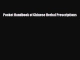 Download Pocket Handbook of Chinese Herbal Prescriptions PDF Online