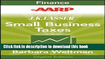 Read AARP J.K. Lasser s Small Business Taxes 2010: Your Complete Guide to a Better Bottom Line