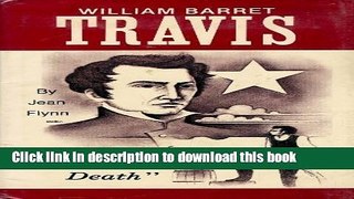 Download Book William Barret Travis: Victory or Death E-Book Download