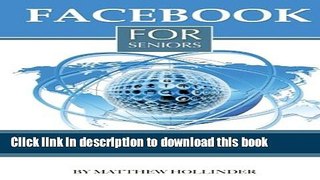 Read Facebook for Seniors: Beginner s Guide Ebook Free