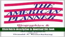 Read Book The American Planner: Biographies and Recollections Ebook PDF