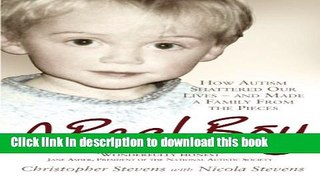 Read Books A Real Boy: How Autism Shattered Our Lives and Made a Family from the Pieces E-Book Free