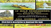 Download Book 12 Mile Remembered Our Lives Before They Burned Our Homesteads: Flooded and Burned