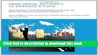 Read From Social Butterfly to Engaged Citizen: Urban Informatics, Social Media, Ubiquitous