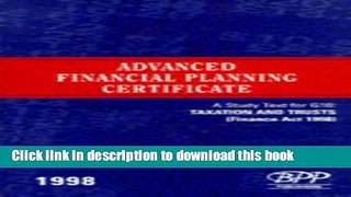 Read Advanced Financial Planning Certificate: Tax and Trusts (FA98) G10  Ebook Free