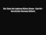 Read Die Taten des tapferen Ritters Bruno - Eine Rrr-Geschichte (German Edition) PDF Online