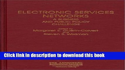Read Electronic Services Networks: A Business and Public Policy Challenge Ebook Free