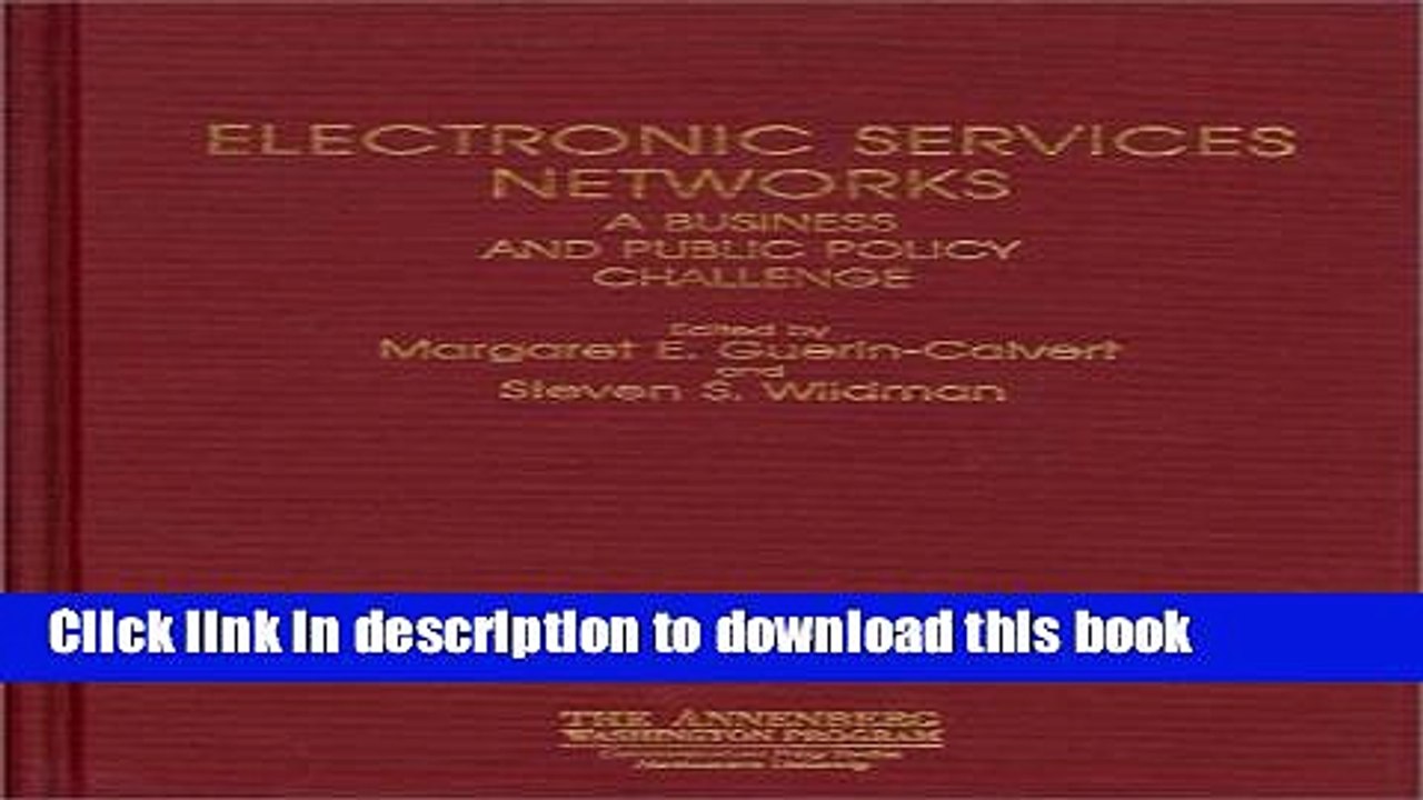 Read Electronic Services Networks: A Business and Public Policy Challenge Ebook Free