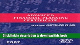 Read Advanced Financial Planning Certificate - G10: Taxation and Trusts Fa 2001: Study Text