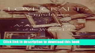 Read Books Lovecraft s Syndrome: An Asperger s Appraisal of the Writer s Life E-Book Download