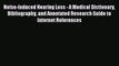 Read Noise-Induced Hearing Loss - A Medical Dictionary Bibliography and Annotated Research