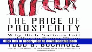 Read Book The Price of Prosperity: Why Rich Nations Fail and How to Renew Them ebook textbooks