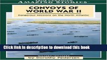 Read Book Convoys of World War II: Dangerous Missions on the North Atlantic (Amazing Stories)