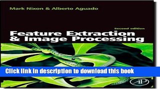 Read Feature Extraction   Image Processing, Second Edition Ebook Free