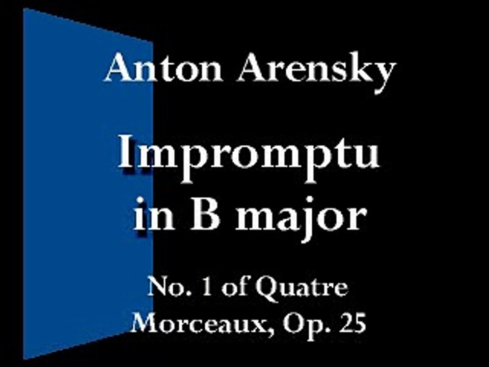 Anton Arensky: Impromptu in B major, Op. 25 No. 1
