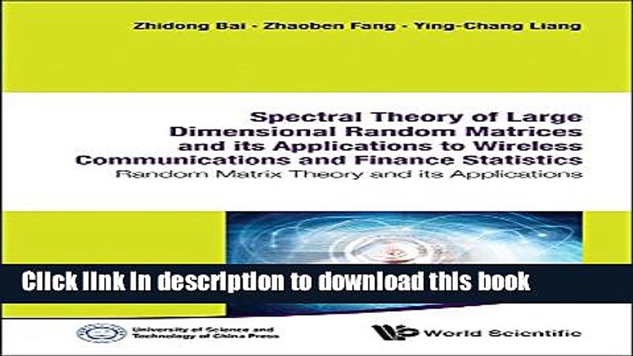 Download Spectral Theory of Large Dimensional Random Matrices and Its Applications to Wireless