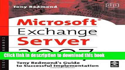 Download Microsoft Exchange Server 2007: Tony Redmond s Guide to Successful Implementation (HP