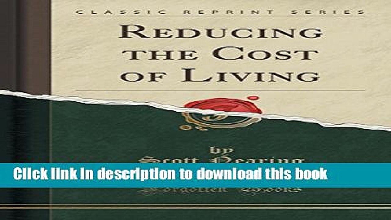 Read Book Reducing the Cost of Living (Classic Reprint) ebook textbooks
