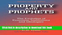 Read Book Property and Prophets: The Evolution of Economic Institutions and Ideologies: The