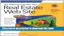 Read 101 Ways to Promote Your Real Estate Web Site: Filled with Proven Internet Marketing Tips,