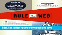 Download Rule the Web: How to Do Anything and Everything on the Internet---Better, Faster, Easier