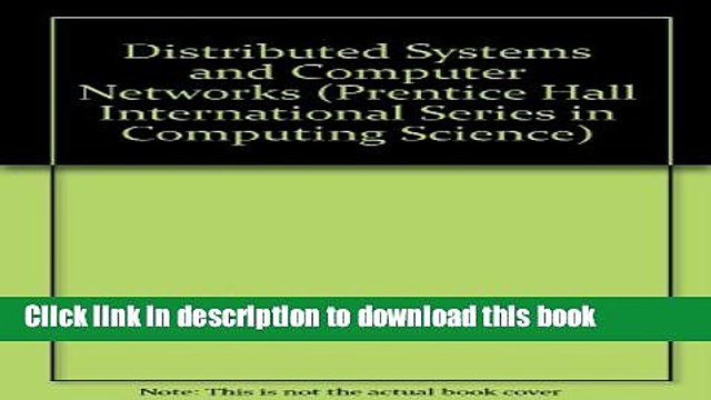 Read Distributed Systems and Computer Networks (Prentice-Hall International Series in Computer