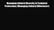 READ book Managing Cultural Diversity in Technical Professions (Managing Cultural Differences)#