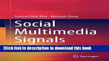 Read Social Multimedia Signals: A Signal Processing Approach to Social Network Phenomena Ebook Free