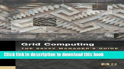 Read Grid Computing: The Savvy Manager s Guide (The Savvy Manager s Guides)  Ebook Free