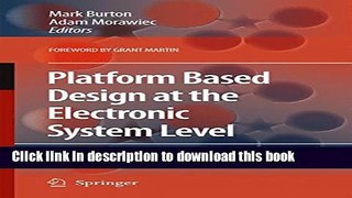 Read Platform Based Design at the Electronic System Level: Industry Perspectives and Experiences