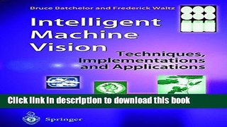 Read Intelligent Machine Vision: Techniques, Implementations and Applications  Ebook Free