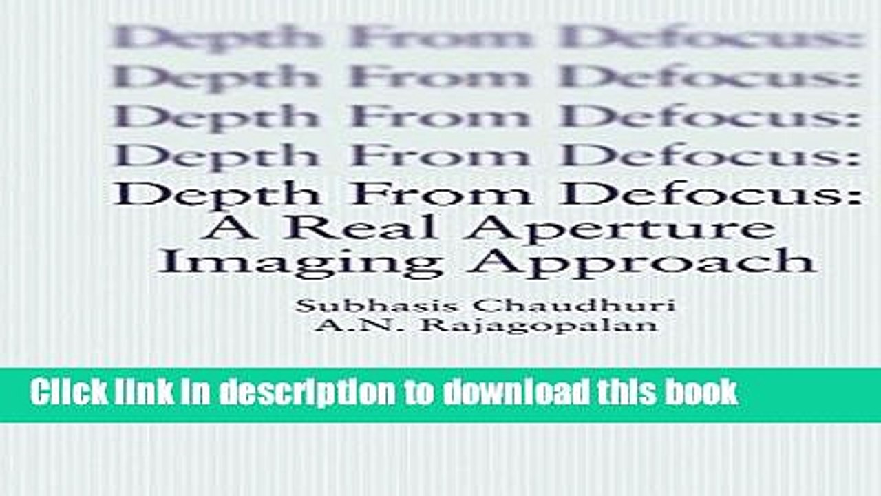 Read Depth From Defocus: A Real Aperture Imaging Approach Ebook Free