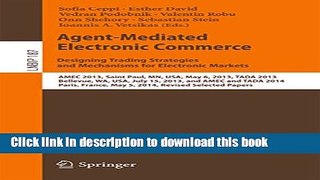 Read Agent-Mediated Electronic Commerce. Designing Trading Strategies and Mechanisms for