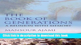 Read Book The Book of Generations: A Reunion with Memory ebook textbooks