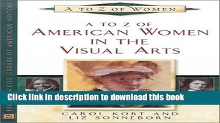 Read Book A to Z of American Women in the Visual Arts (A to Z of Women) E-Book Free