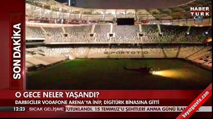 Darbeciler Vodafone Arena'ya böyle indi