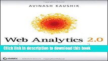 Read Web Analytics 2.0: The Art of Online Accountability and Science of Customer Centricity Ebook