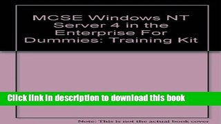 Read McSe Windows Nt Server 4 in the Enterprise for Dummies: Training Kit  Ebook Free