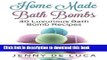 Read Luxurious Bath Bombs - 40 Bath Bomb Recipes: Simply DIY Recipes For Relaxation or Profit