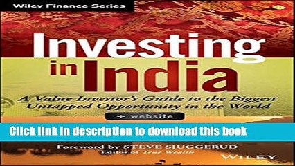 Read Books Investing in India, + Website: A Value Investor s Guide to the Biggest Untapped