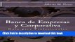 Read Book Banca de Empresas y Corporativa: GuÃ­a para Profesionales ebook textbooks
